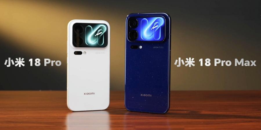 حصرياً .. تفاصيل حول هاتفي Xiaomi 18 Pro و18 Pro Max يكشفان فرقًا كبيرًا في الكاميرا الرئيسية.. Leica تحسم الفارق بين الهاتفين - بوابة مصر الجديدة